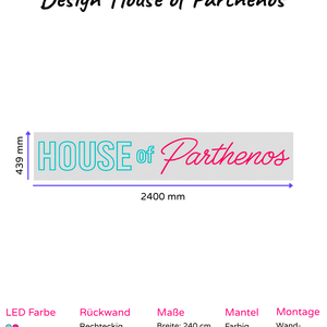Individuelles LED-Neonschild 'House of Parthenos'
