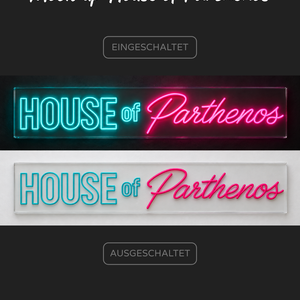 Individuelles LED-Neonschild 'House of Parthenos'