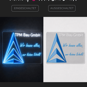 Individuelles LED-Neonschild 'TPM Bau GmbH - Wir bauen alles, nur keinen Scheiss'