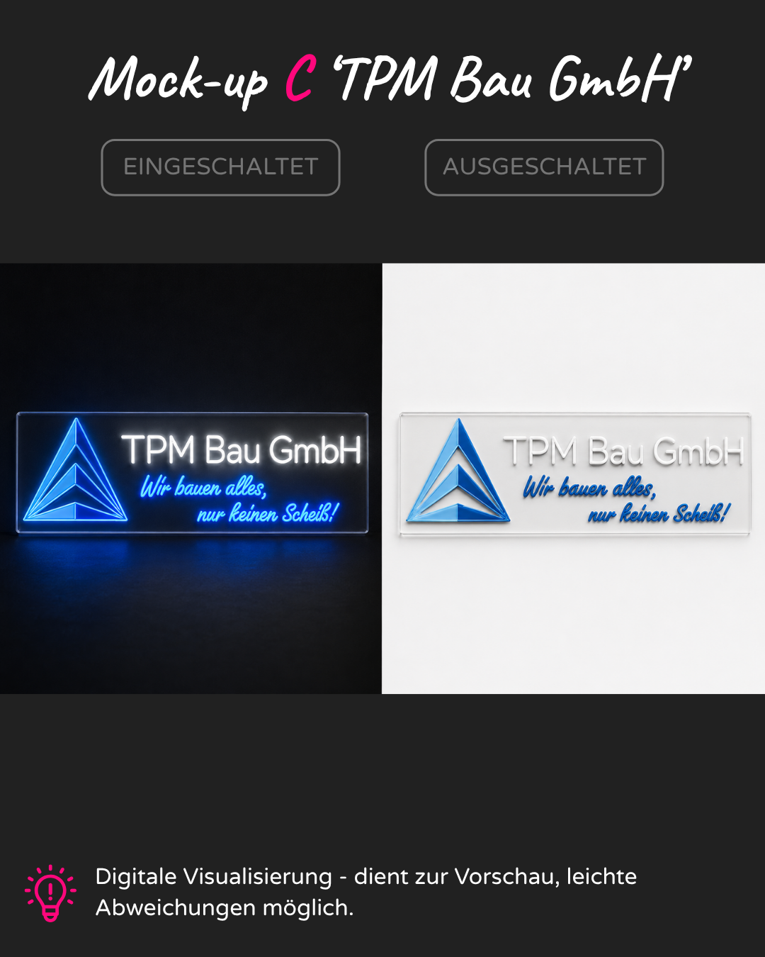 Individuelles LED-Neonschild 'TPM Bau GmbH - Wir bauen alles, nur keinen Scheiss'