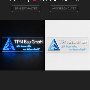 Individuelles LED-Neonschild 'TPM Bau GmbH - Wir bauen alles, nur keinen Scheiss'