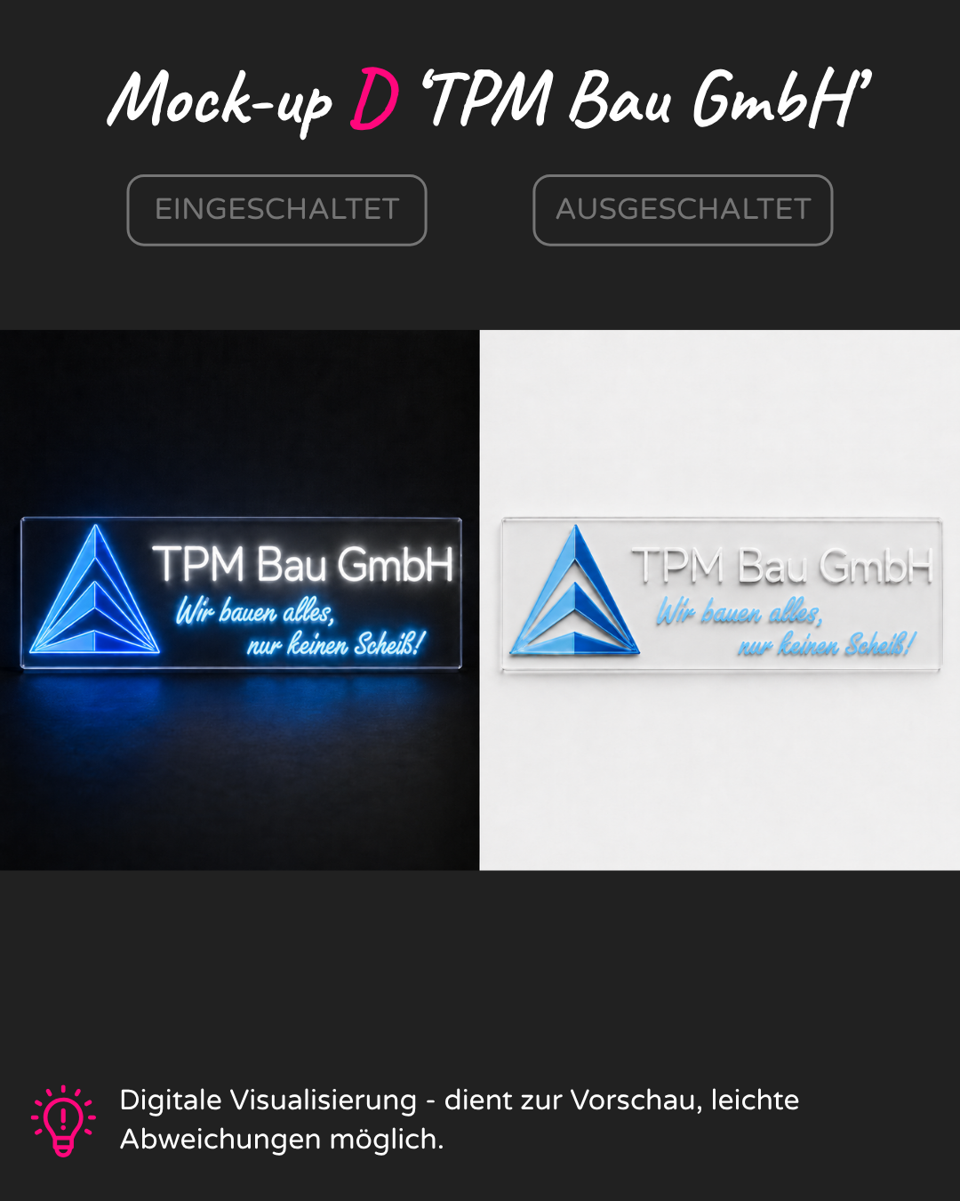 Individuelles LED-Neonschild 'TPM Bau GmbH - Wir bauen alles, nur keinen Scheiss'