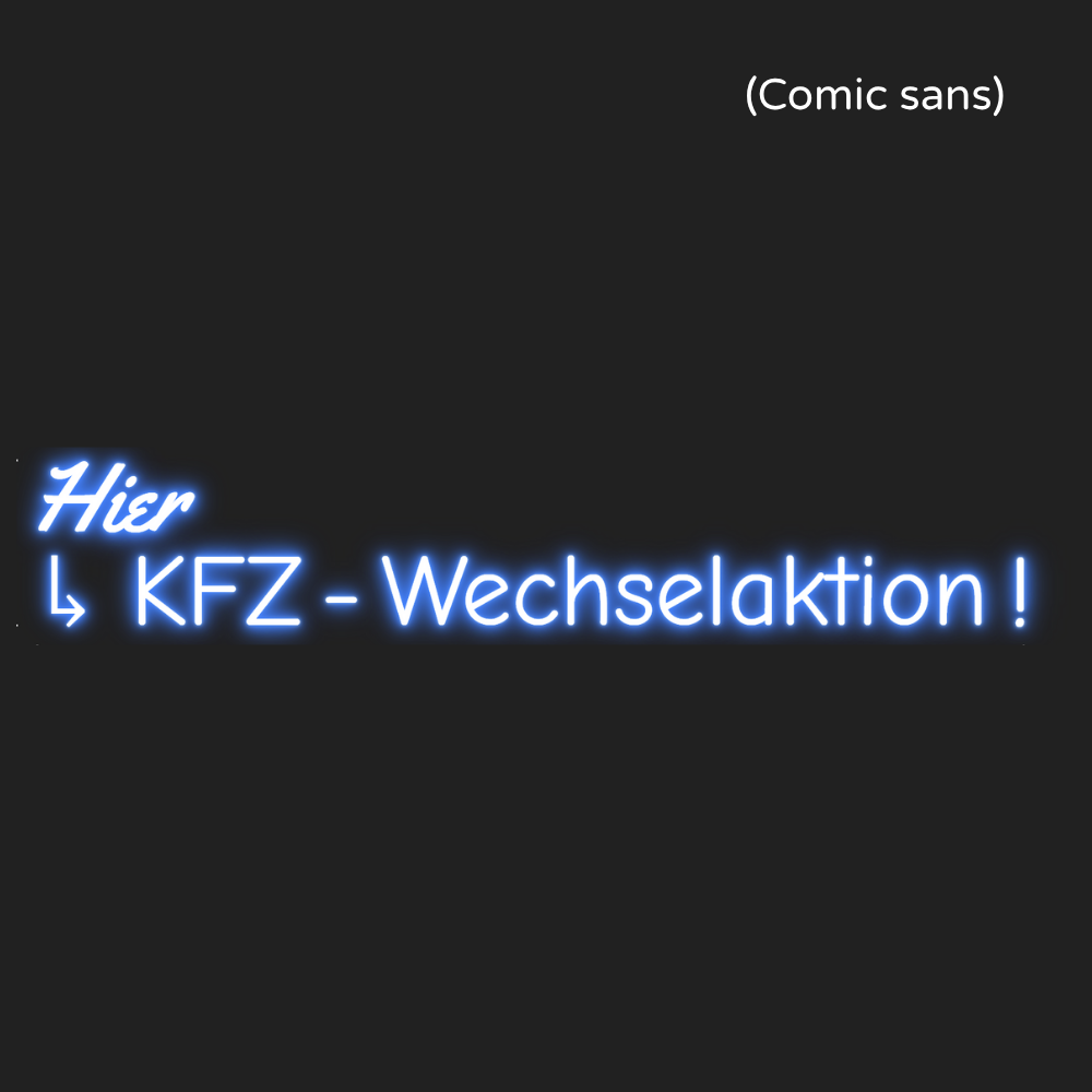 Individuelles LED-Neonschild: Hier KFZ-Wechselaktion ! 