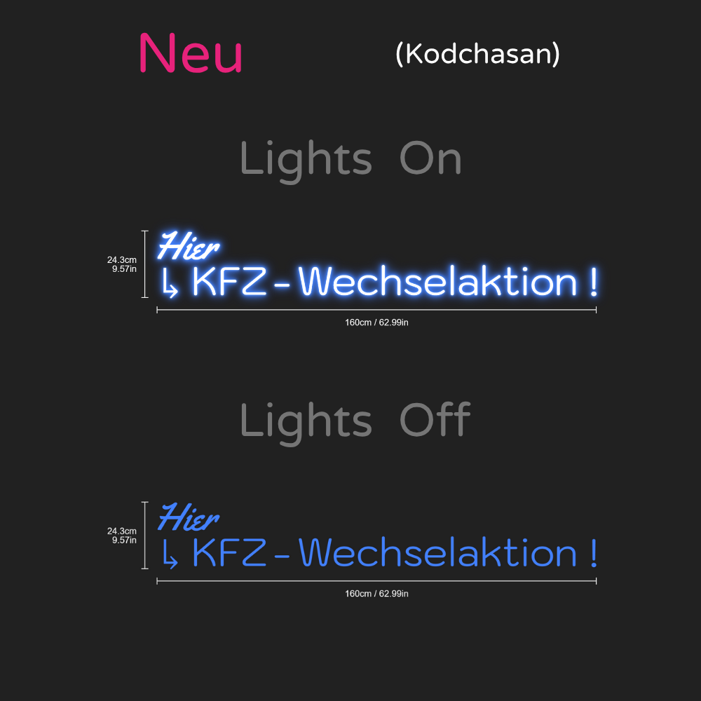 Individuelles LED-Neonschild: Hier KFZ-Wechselaktion ! 