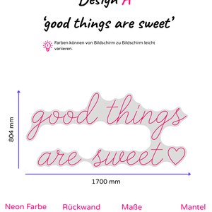 Individuelles LED-Neonschild 'good things are sweet ♡'